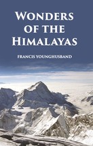 Wonders Of The Himalayas [Hardcover] - £18.26 GBP