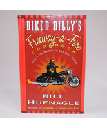 SIGNED By Bill Hufnagle BIKER BILLY&#39;S FREEWAY-A-FIRE COOK BOOK HC 1st Ed... - £30.14 GBP