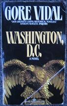 Washington, D.C. : a novel / by Gore Vidal [Unknown Binding] Gore Vidal - £14.62 GBP