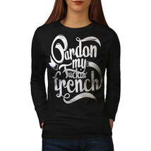 Wellcoda French Language Slogan Womens Long Sleeve T-shirt, Adult Casual Design - £18.97 GBP