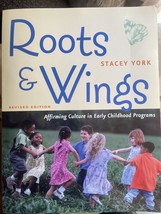 Roots and Wings : Affirming Culture in Early Childhood Programs Stacey York Good - £6.76 GBP