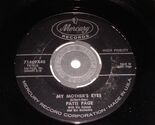 Patti Page My Mother's Eyes With My Eyes Wide Open 45 Rpm Record Mercury... - $12.99