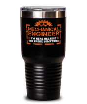 Unique gift Idea for Mechanical engineer Tumbler with this funny saying.  - £26.73 GBP