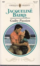 Baird, Jacqueline - Guilty Passion - Harlequin Presents - # 1627 - £1.99 GBP
