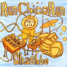 Shashbo [Audio CD] Run Chico Run - $11.72