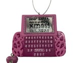 Midwest Pink Blackberry Christmas Ornament Hanging Dear Santa Xmas is He... - $5.89