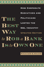 The Best Way to Rob a Bank Is to Own One: How Corporate Executives and Politicia - £40.60 GBP