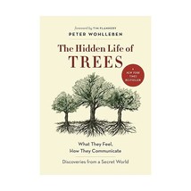 The Hidden Life of Trees: What They Feel, How They Communicate: Discoveries from - $24.00