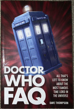 Doctor Who FAQ, by Dave Thompson (Hal Leonard, 2013) - £5.34 GBP