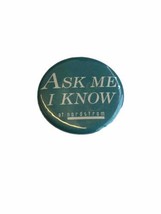 Vintage 1980s NORDSTROM &quot;Ask me I know&quot; pinback button Employee Pin - £7.85 GBP