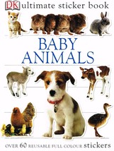 Baby Animals Ultimate Sticker Book by Dorling Kindersley NEW BOOK - $4.90