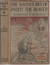 1923 Vtg Adventures of Paddy the Beaver Thornton Burgess Antique Animal Stories  - £78.10 GBP