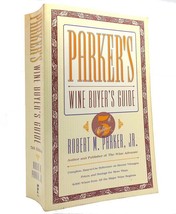 Robert M. Parker Parker&#39;s Wine Buyer&#39;s Guide, 5TH Edition Complete, Easy-To-Use - $49.95