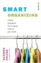Smart Organizing : Simple Strategies for Bringing Order to Your Home by ... - £3.90 GBP