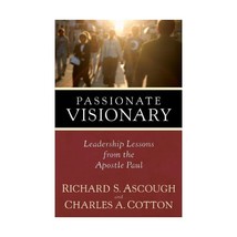 Passionate Visionary: Leadership Lessons from the Apostle Paul Ascough, Richard  - £16.17 GBP