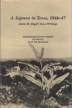 Sojourn in Texas 1846-47 (English and German Edition) [Hardcover] Sorgel, Alvin - £35.20 GBP