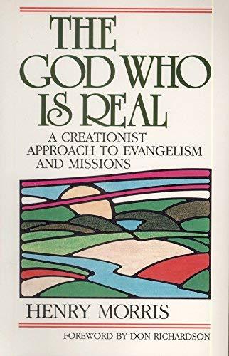 Primary image for The God Who Is Real: A Creationist Approach to Evangelism and Missions Henry M. 