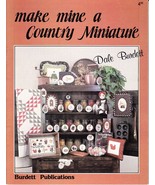 Make Mine a Country Miniature Cross Stitch Pattern Booklet Dale Burdett ... - £6.16 GBP