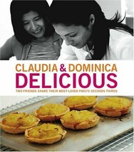 Delicious: Two Friends Share Their Most-Loved Firsts Seconds Thirds. Book - £6.30 GBP