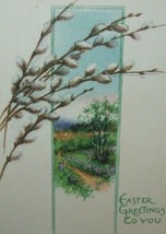 Easter Postcard Pussy Willows  Original Greetings To You Vintage Antique 3100 - £8.92 GBP