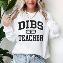 Teacher sweatshirt,dibs on the Teacher sweater,Teacher funny Birthday gift, Teac - £36.16 GBP