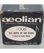 Aeolian Player Piano Roll #1006 The Birth Of The Blues VTG Music Clyde R... - $6.44