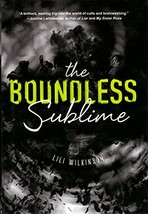 The Boundless Sublime (Switch Press:) [Hardcover] Lili Wilkinson - $7.82