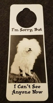 NOS Vintage 1990s Novelty Door Hanger I&#39;m Sorry But I CAN&#39;T SEE ANYONE NOW - $5.89