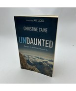 Undaunted: Daring to do what God calls you to do by Caine, Christine - $7.48 CAD