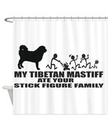 MY TIBETAN MASTIFF ATE YOUR STICK FIGURE FAMILY Shower Curtain - $1,472.60 MXN