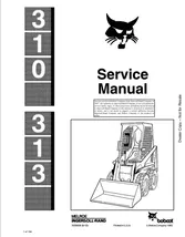 BOBCAT 310, 313 SERVICE MANUAL SN 6556606 - $15.00