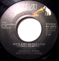 Charley Pride-She&#39;s Judt An Old Love Turned Memory / Country Music45rpm-... - $2.97