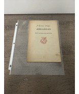 1946 Book - &quot;I Give You: Arkansas&quot; Editor of The Arkansas Gazette John H... - $30.00