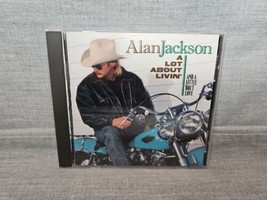 A Lot About Livin&#39; (And a Little &#39;Bout Love) by Alan Jackson (CD, Oct-2005, BMG - £4.10 GBP