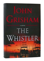 John Grisham THE WHISTLER  1st Edition 1st Printing - £76.21 GBP