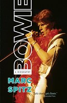 Bowie: A Biography [Paperback] Spitz, Marc - £7.43 GBP