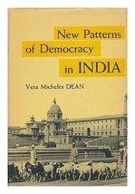 New Patterns of Democracy in India. [Hardcover] Dean, Vera Micheles. - $8.90