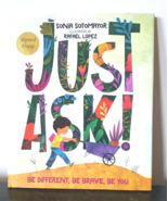 Just Ask! Be Different, Be Brave, Be You by Sonia Sotomayor SIGNED - £34.84 GBP