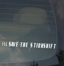 Save The Stick Shift Manual Transmission JDM Race Decal Sticker 7.5&quot; #5s... - £3.13 GBP
