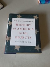 SIGNED The Smithsonian&#39;s History of America in 101 Objects by Richard Kurin EX - £18.19 GBP