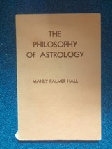 The Philosophy Of Astrology Manly P Hall 2nd Ed Second Edition 1947 RARE! - £71.53 GBP