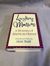 Laughing Matters Treasury of American Humor Gene Shalit Hardcover Book KG - $10.89