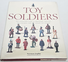 Toy Soldiers: The Collector&#39;s Guide to Identifying, Enjoying, and Acquiring New - £6.36 GBP