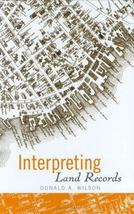 Interpreting Land Records by Donald A. Wilson (2006, Hardcover) - £68.88 GBP