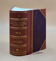 The Australian Army Medical Services In The War Of 1914-1918 Vol [Leather Bound] - £132.91 GBP