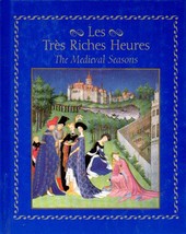 1995 HC Les Tres Riches Heures: The Medieval Seasons by Meiss, Millars  - $5.48