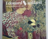 EDOUARD VUILLARD A Painter and His Muses, 1890-1940 BROWN 2012 Hardcover... - $59.99