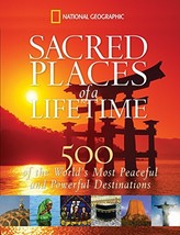 Sacred Places of a Lifetime: 500 of the World&#39;s Most Peaceful and Powerful Desti - £6.36 GBP