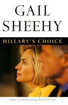 Hillary&#39;s Choice  Gail Sheehy  Hardcover NEW - £3.95 GBP