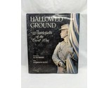 Hallowed Ground Battlefields Of The Civil War Hardcover Book - £16.81 GBP